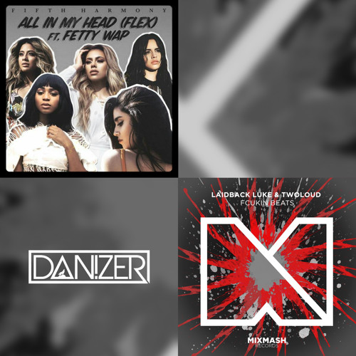 Stream Fifth Harmony feat. Fetty Wap - All In My Head (Flex) (Danizer Mash  Up) *FREE DOWNLOAD* by Dan!zer Edits | Listen online for free on SoundCloud