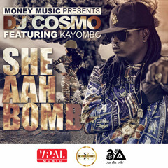 DJ Cosmo feat. Kayo "She Aah Bomb" [Money Music / Bongi Fusion / VPAL Music]