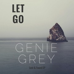 Genie Grey - Let Go