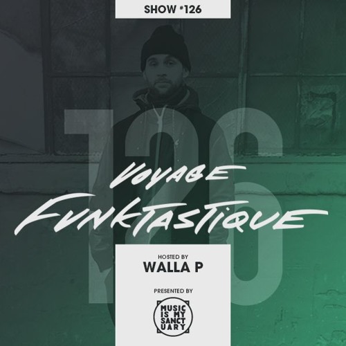 Voyage Funktastique Show #126 With Guest Dj J-Beez (Tracklist on Music Is My Sanctuary)