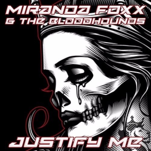 Miranda Foxx & The Bloodhounds - Justify Me