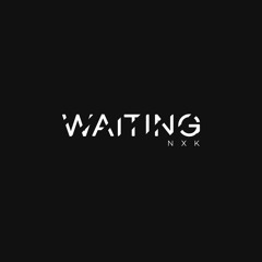 Waiting