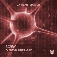 DBR028A - Bobby - "Outbreak Warning" - OUTBREAK WARNING EP