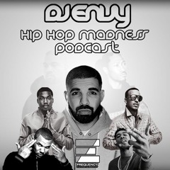 DJ ENVY - HIPHOP MADNESS PODCAST