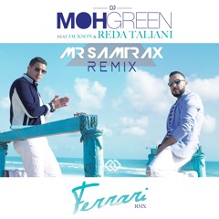 Dj Moh Green Feat. Reda Taliani & Jackson - Ferrari (Mr Samtrax Remix)