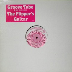 【渋谷系】The Flipper's Guitar Groove Tube グルーブチューブ428kリミックス【フリッパーズギター】