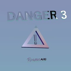 DANGER 3