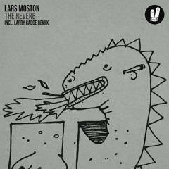 Lars Moston - The Reverb (Larry Cadge Remix) Smiley Fingers