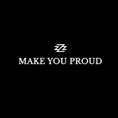 Make You Proud (Prod. By  B. James)