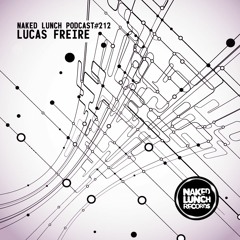 Naked Lunch PODCAST #212 - LUCAS FREIRE