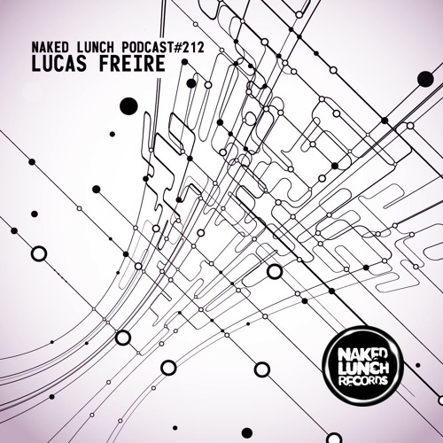 Naked Lunch PODCAST #212 - LUCAS FREIRE