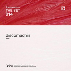 THE SET 014: DISCOMACHÍN