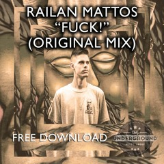 ((FREE DOWNLOAD)) Railan Mattos - Fuck! (Original Mix)