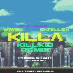 Skrillex & Wiwek - Killa Ft. Elliphant (Killkid Remix)*Free*