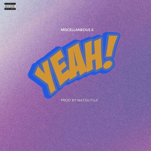 Yeah! [Prod. Natsu Fuji] - Miscellaneous II