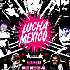 Lucha Mexico - The Duel