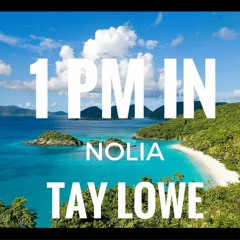 Tay Lowe- 1am In NOLA