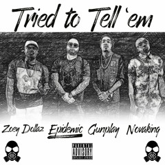 2. TRIED TO TELL EM [FEAT. GUNPLAY, ZOEY DOLLAZ, NOVAKING]