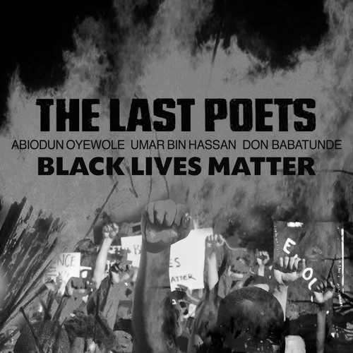 Black Lives Matter by The Last Poets