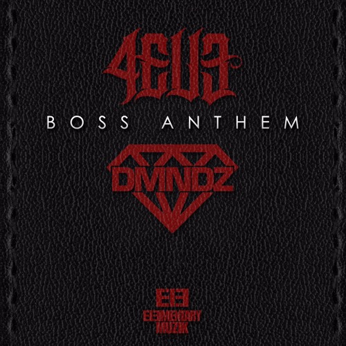 X 4EU3 – BOSS ANTHEM