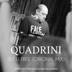 Quadrini - Set U Free (Original Mix Planet Soul) FREE DOWNLOAD