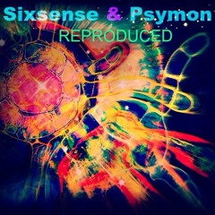 Sixsense & Psymon - Reproduced ( New 2016) - Finished Version