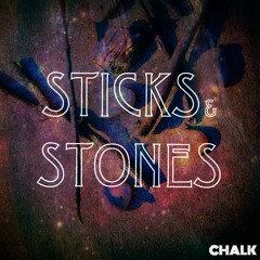 Sticks & Stones