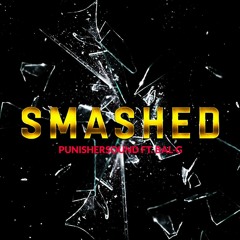 Smashed