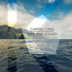 Capital City - Safe & Sound (KARL Bootleg)