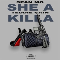 Sean Mo- She a Killa ft. Teddie Cain(Movie Out Now)