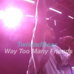 Way Too Many Friends (Kiiara Flip)