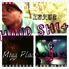 Hood Sh!t Lyric Mcmillian featuring Mizz Place Colby Chrome