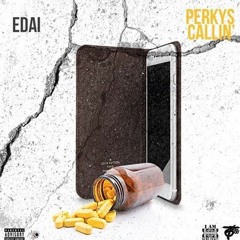 Edai- Perkys Calling (Freestyle) Stamped