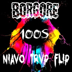 Borgore - 100S (Niavo Trvp Flip)
