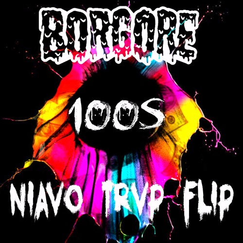 Borgore - 100S (Niavo Trvp Flip)