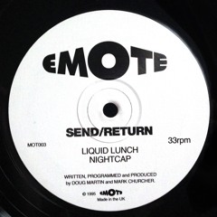 Liquid Lunch, Emote 003  , Send/Return , Released 1995