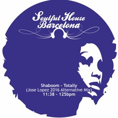 Shaboom - Totally - (Jose Lopez 2016 Alternative Mix ). Time: 11:38 - Bpm 125.