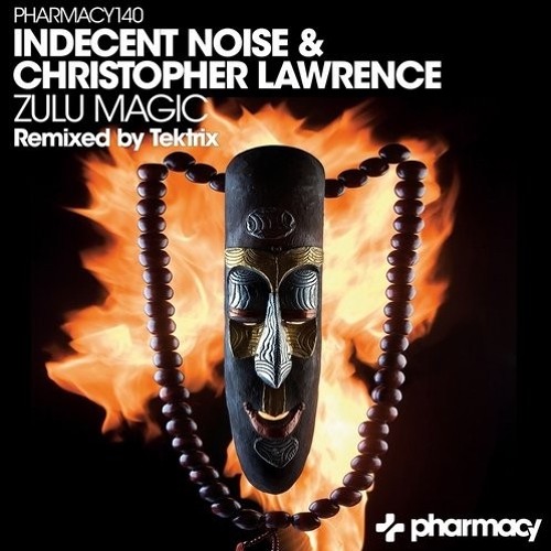 Indecent Noise & Christopher Lawrence - Zulu Magic (Tektrix Remix)