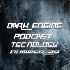 #28 | Tec-Nology | Dark Engine Podcast