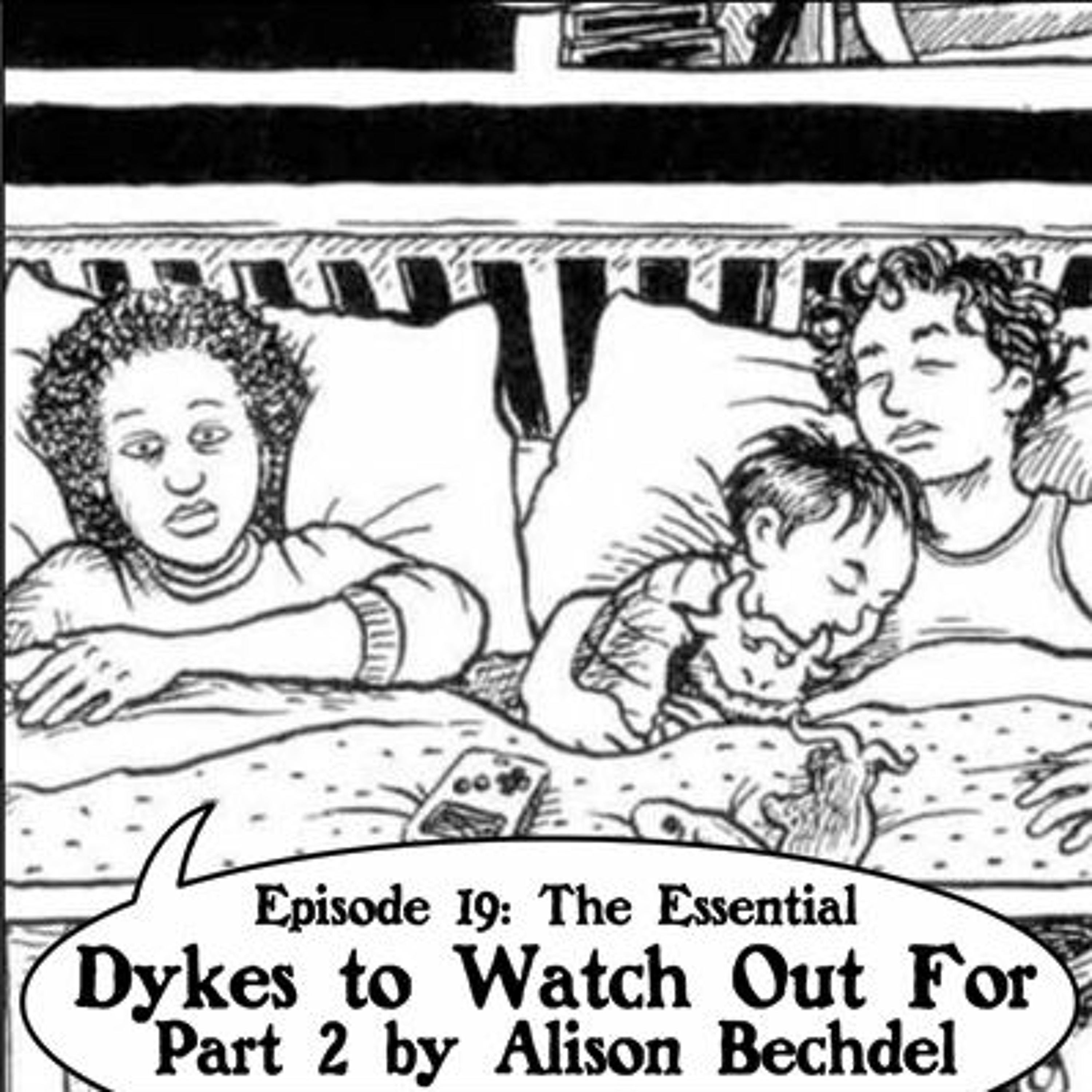 Eps. 19: "The Essential Dykes to Watch Out For" by Alison Bechdel Part 2 episode artwork