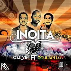 SHIDDOH BROWN - INOITA Feat. CAL VIN X SOLJA LUV