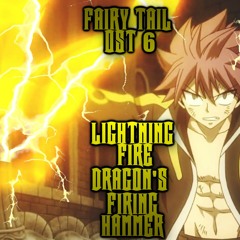Fairy Tail 2014 OST 2(OST 6) - Lightning Fire Dragon's Firing Hammer !Extended!