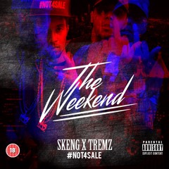 The Weekend Ft Tremz #NOT4SALE