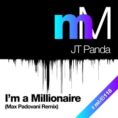 JT Panda - I'm A Millionaire (Max Padovani Remix)