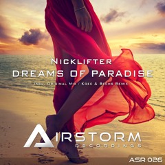 ASR026 : Nicklifter - Dreams of Paradise (Original Mix)
