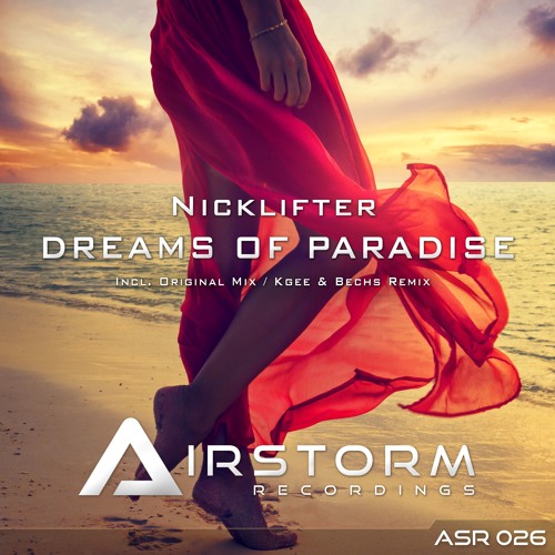 ASR026 : Nicklifter - Dreams of Paradise (Original Mix)
