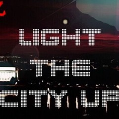 Light The City Up