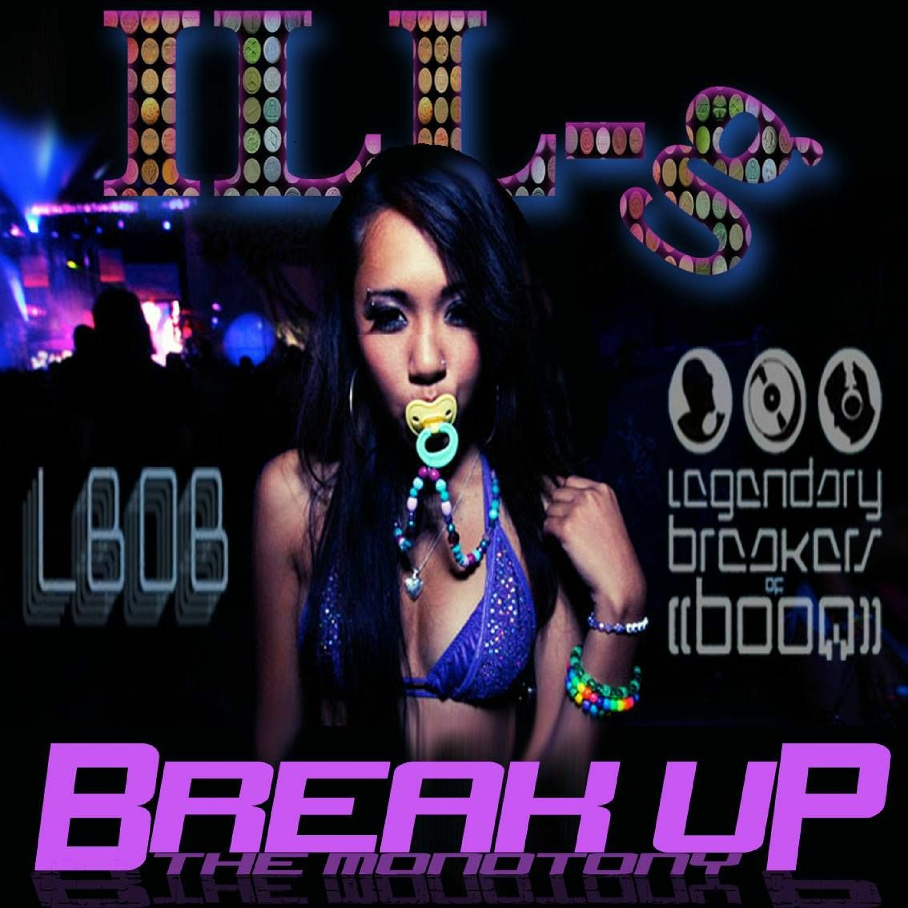 Legendary Breakers of Boom *ILL-g "Break Up The Monotony" episode artwork