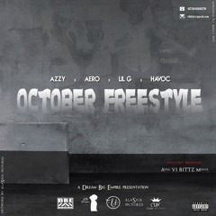 DBE - October Freestyle Ft. Azzy, Aero, Lil G & Havoc (Prod. By VI Bittz)
