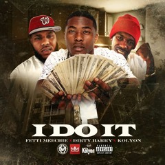 15 I Do It Ft. Dirty Harry & Koly P (Produced By Xavier Jordan)